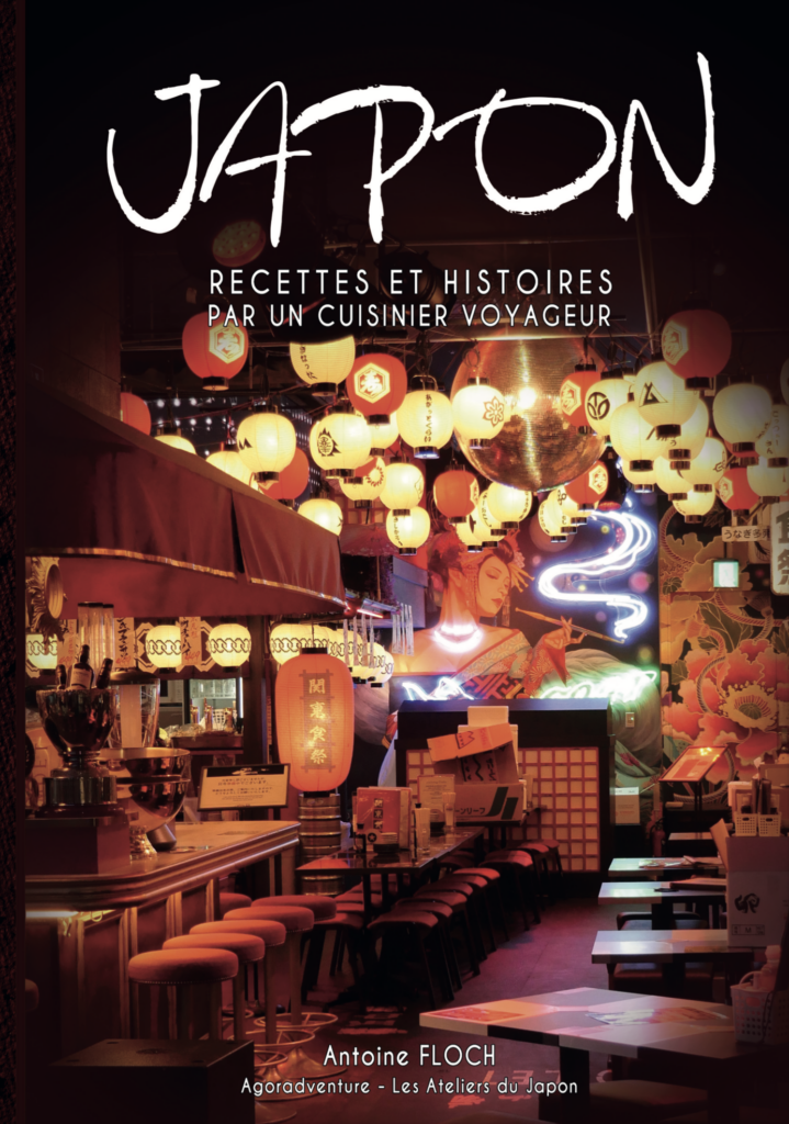 Japon – Recettes et histoires par un cuisinier voyageur » d